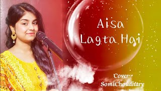 Aisa Lagta Hai | Cover | Somi Choudhary | Sonu Nigam, Alka Yagnik | Refugee