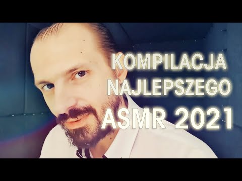 Kompilacja najlepszego polskiego ASMR 2021