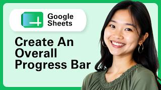 Learn How To Create An Overall Progress Bar in Google Sheets