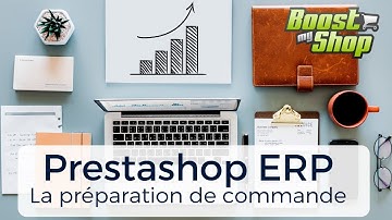 PrestaShop ERP : Préparation de commande