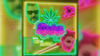 100 | Cool Nerd Weed Show