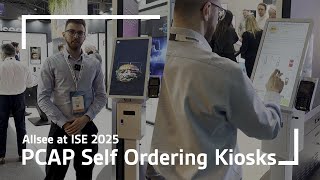 Allsee at ISE 2025 – PCAP Self Service Kiosks for Fast Food and Retail Spaces