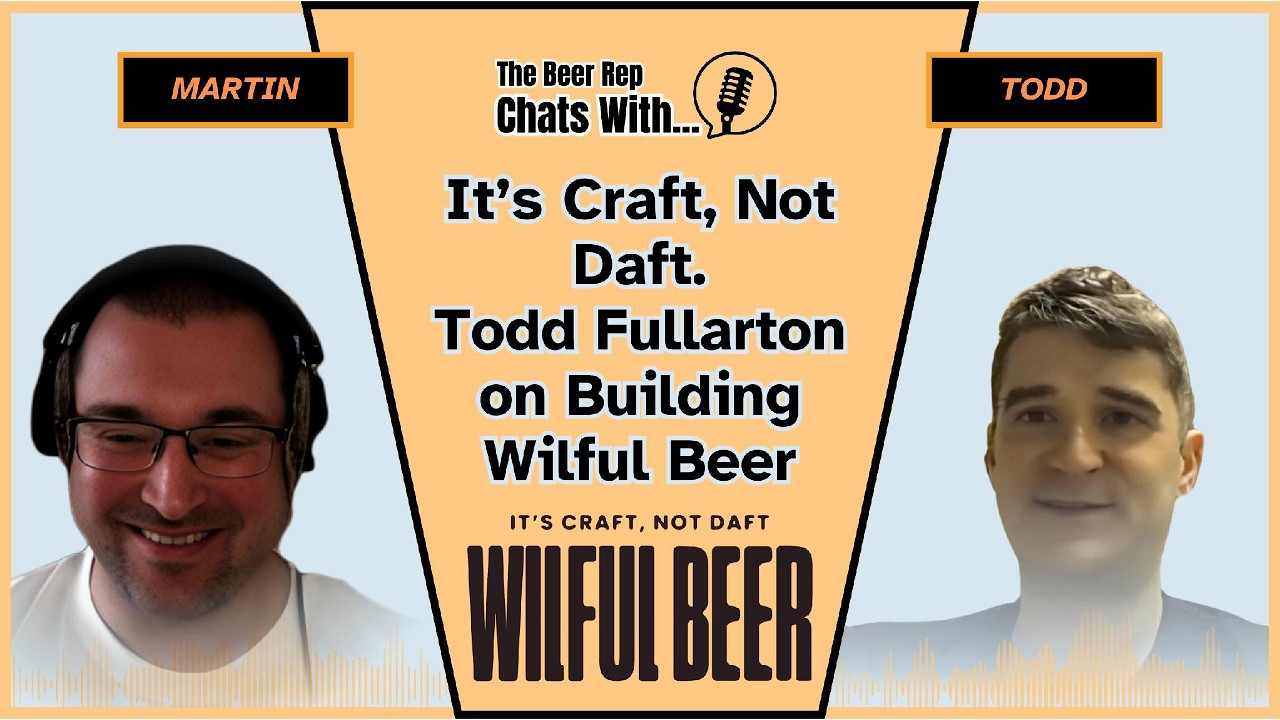 It’s Craft, Not Daft. Todd Fullarton on Building Wilful Beer