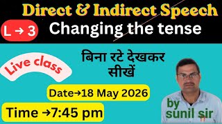 L-3 Direct Indirect Speech live class changing the tense reported speech narration by Sunil Sir best