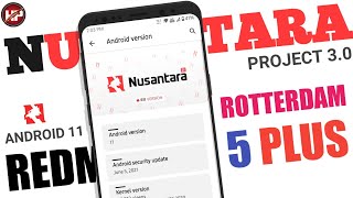 NUSANTARA PROJECT | ROTTERDAM V3.0 | BEST ANDROID 11 ROM | REDMI 5 PLUS | REDMI NOTE 5 | VINCE