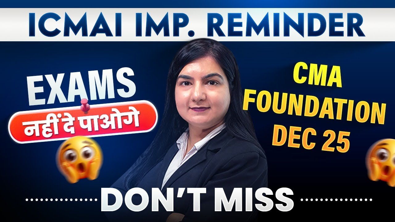 ICMAI Announcement | Last Date CMA Foundation Dec 25 Registration | CMA ...