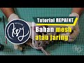 Tutorial repaint bahan mesh atau jaring