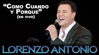 Lorenzo Antonio - "Como Cuando y Porque" (en vivo) chords