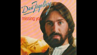 Dan Fogelberg ~ Missing You (Stereo)