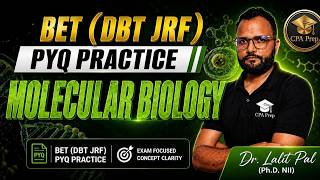 Molecular Biology | BET DBT-JRF 2026 | Most Important Topics + PYQs | By Dr LALIT PAL