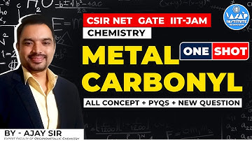 Organometallic Chemistry | Metal Carbonyl | CSIR NET Chemical Science | GATE | IIT JAM | Ajay Sir