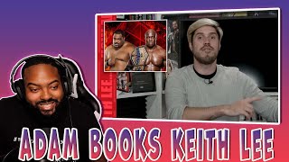 How Adam would Book Keith Lee (Reaction)