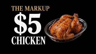 Why the $5 Chicken Isn’t a Deal