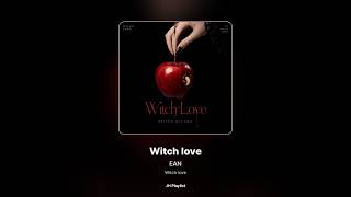 [가사/Lyrics] EAN - Witch love (Witch love)