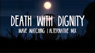 death with dignity - sufjan stevens [slowed + reverb x ocean ambience]