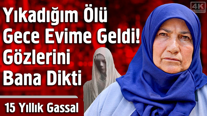 Yıkadığım Ölü Gece Evime Geldi! Gözlerini Bana Dikti - 15 Yıllık Gassal