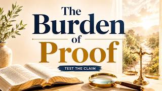 Expected to believe every claim? Remember the Burden of Proof! #churchofalmightygod #cogr