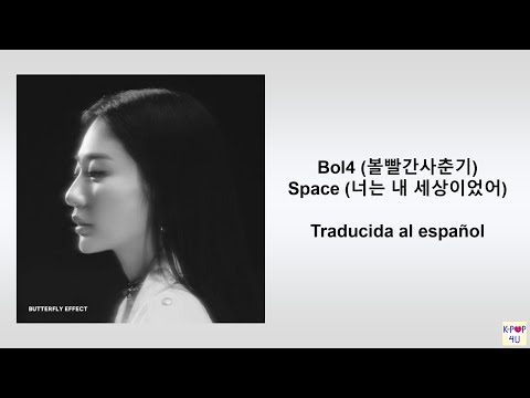 Bol4 (볼빨간사춘기) - Space (너는 내 세상이었어) en español!!!