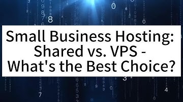 Small Business Hosting: Shared vs. VPS - What