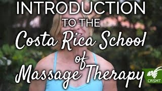 Introduction to The Costa Rica School of Massage