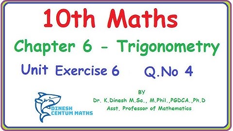 10th Maths | Chapter 6 - Trigonometry  |  Unit Exercise 6 | Question Number 4