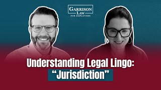 Understanding Legal Lingo: “Jurisdiction”