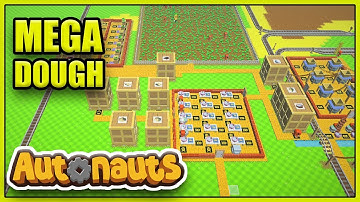 All of the Dough! - Autonauts Mega Base - Episode 24