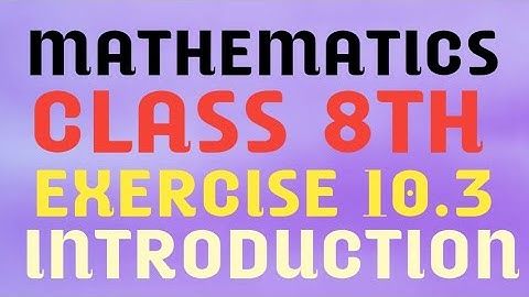 introduction video of maths class 8th chapter - 10  ex 10 3 | faces edges and veritices