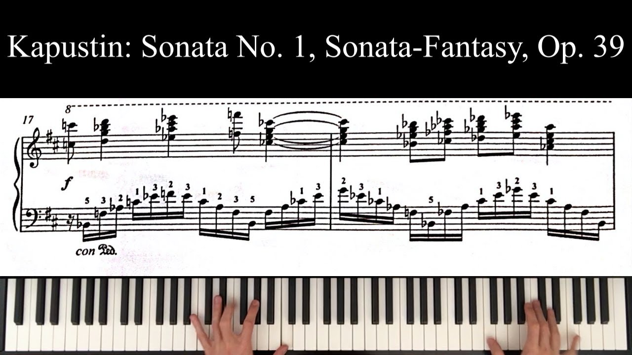 Kapustin: Sonata no 1 op. 39 (part 1) "Sonata-Fantasy"