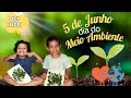 DIA MUNDIAL DO MEIO AMBIENTE - 5 DE JUNHO!