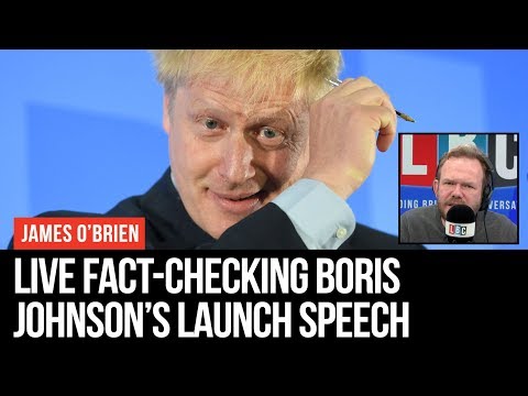 James O'Brien Live Fact-Checks Boris Johnson's Launch Speech - Conservative Leadership - LBC