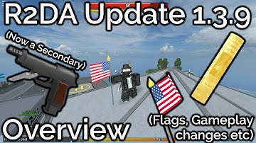 R2DA Update 1.3.9 Overview - Flag, Golden Newspaper & M93R NOW SECONDARY