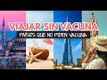 Países para viajar sin vacuna (o con vacuna no aprobada)