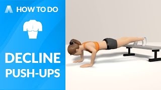 How to Do: DECLINE PUSH-UPS