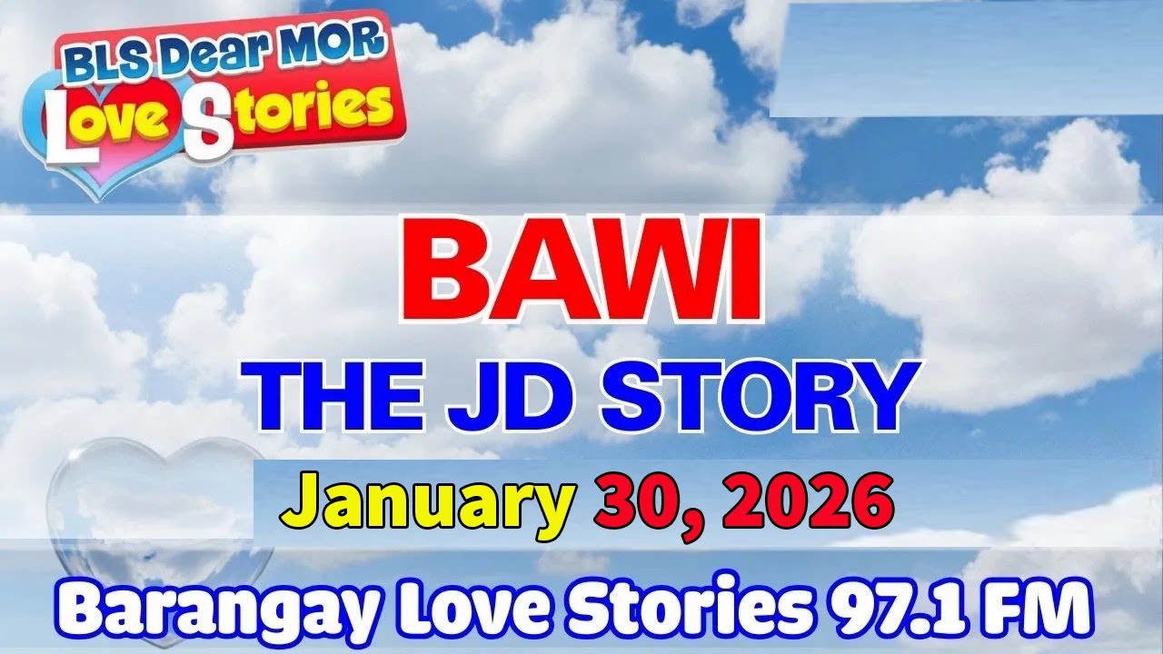 BAWI - THE JD STORY _ Barangay Love Stories _ Papa Dudut _ January 30, 2026