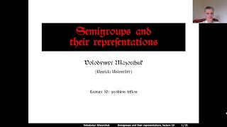 Semigroups and their representations. Lecture  10: problem session  (by W. Mazorchuk)