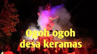 Ogoh ogoh desa keramas 2019