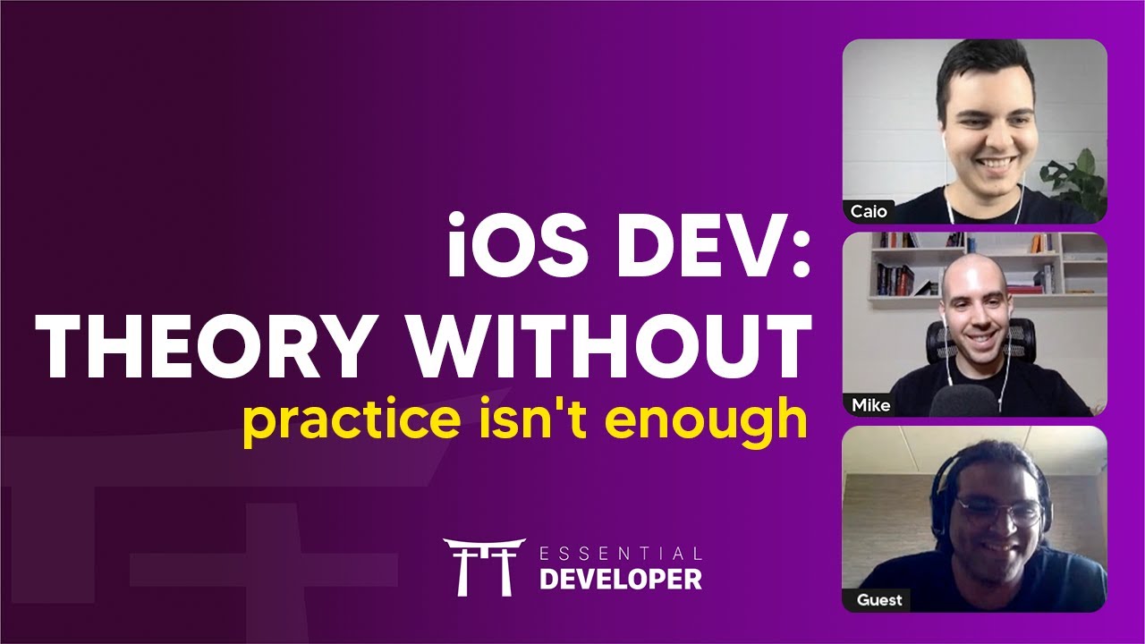 iOS DEV: Theory without practice isn't enough | ED Clips