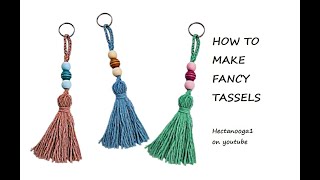 HOW TO MAKE FANCY TASSELS