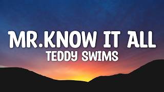 Teddy Swims - Mr. Know It All (Lyrics)