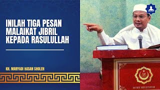 Nashoihul 'Ibad - Tiga Nasehat Malaikat Jibril Kepada Rasulullah SAW | KH. Maryadi Hasan Sholeh