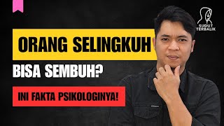 Apakah Orang Selingkuh Bisa Sembuh? Ini Fakta Psikologinya!