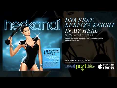 DNA Feat. Rebecca Knight - In My Head (Original Mi...
