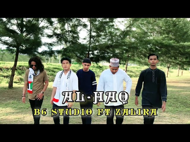 Al HAQ (Yang Satu) Ac Mizal Ft Mawi - Cover By B6 STUDIO FT ZALIRA (Official Music Video) class=