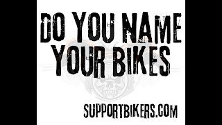 DO YOU NAME YOUR BIKES?? WE ASKED OUR FANS AND HERE ARE THE TOP 3 BIKE NAMES.