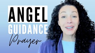 ANGEL Guidance Prayer | Divine Archangel Assistance for YOUR Intentions & Desires for 2023.