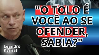 A OFENSA É UM FRACASSO PESSOAL? POR LEANDRO KARNAL