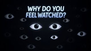 Why You Feel Watched… Even When You’re Alone 👁️