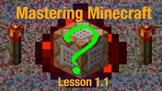 Mastering Minecraft Lesson 1.1: What are Command Blocks