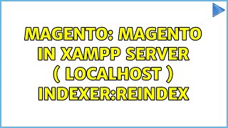 Magento: Magento in Xampp server ( localhost ) indexer:reindex (3 Solutions!!)